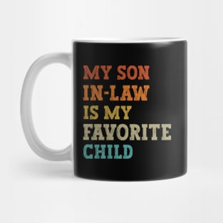 My Son In Law Is My Favorite Child Mug